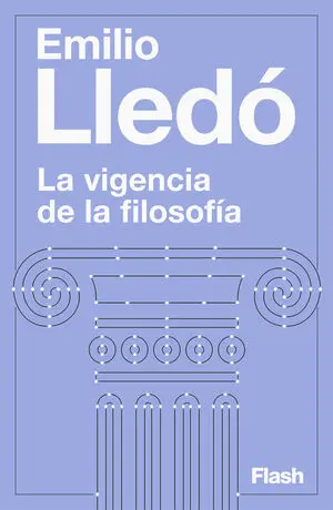 LA VIGENCIA DE LA FILOSOFÍA