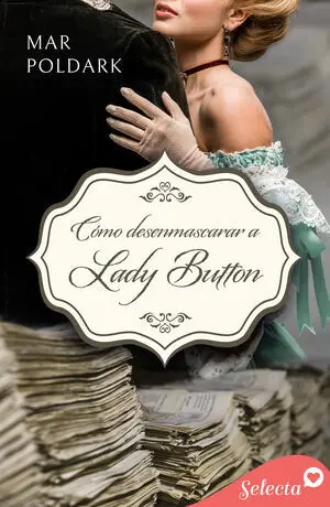 CÓMO DESENMASCARAR A LADY BUTTON