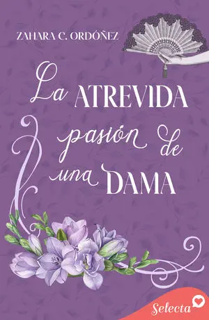 LA ATREVIDA PASIÓN DE UNA DAMA