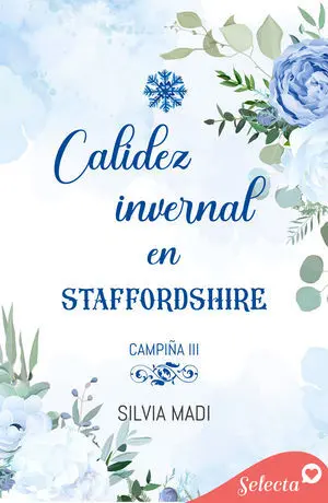 CALIDEZ INVERNAL EN STAFFORDSHIRE (SERIE CAMPIÑA 3)