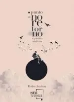 PUNTO DE NO RETORNO A PEDRO ANDREU