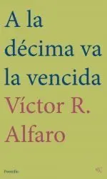A LA DÉCIMA VA LA VENCIDA
