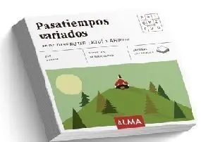 PASATIEMPOS VARIADOS PARA DISFRUTAR ¡AQUÍ Y AHORA!