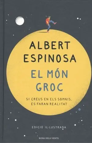 EL MÓN GROC (EDICIÓ IL·LUSTRADA) EL MÓN GROC (EDICIÓ IL·LUSTRADA)