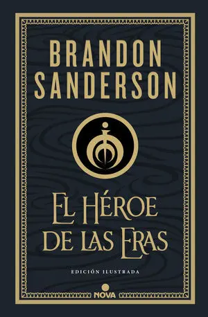 HEROE DE LAS ERAS(MISTBORN ILUSTRADA 3)