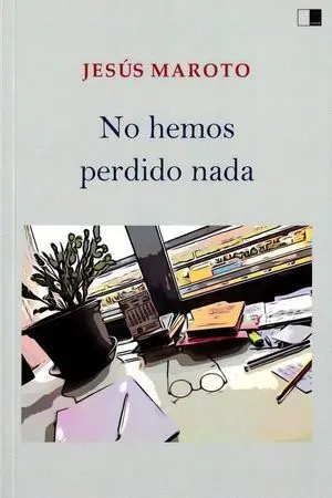 NO HEMOS PERDIDO NADA