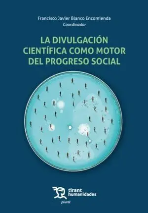LA DIVULGACIÓN CIENTÍFICA COMO MOTOR DEL PROGRESO SOCIAL
