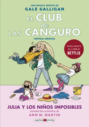 EL CLUB DE LAS CANGURO. JULIA Y LOS NIÑOS IMPOSIBLES