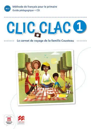 CLIC CLAC 1 ÉD. MACMILLAN GUIDE PÉDAGOGIQUE