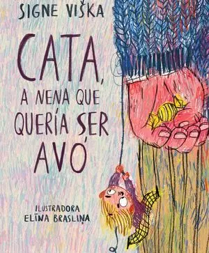 Cata, a Nena que Queria Ser Avo