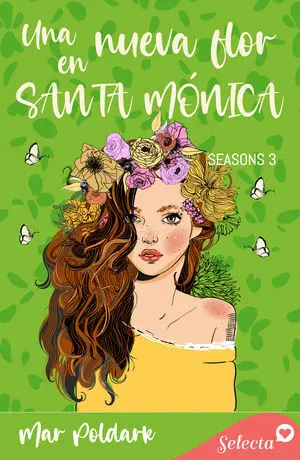 UNA NUEVA FLOR EN SANTA MÓNICA (SERIE SEASONS 3)