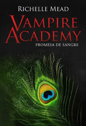 Vampire Academy: Promesa de Sangre