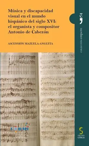 MUSICA Y DISCAPACIDAD VISUAL EN EL MUNDO HISPANICO DEL SIGLO XVI: