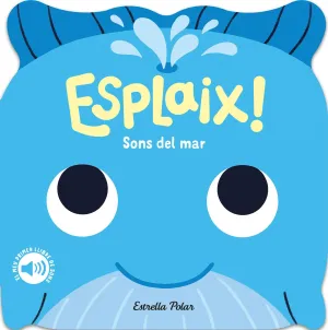 ESPLAIX! SONS DEL MAR. EL MEU PRIMER LLIBRE DE SONS
