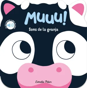 MUUU! SONS DE LA GRANJA. EL MEU PRIMER LLIBRE DE SONS