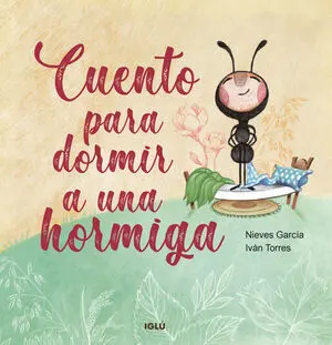 Cuento para Dormir a una Hormiga