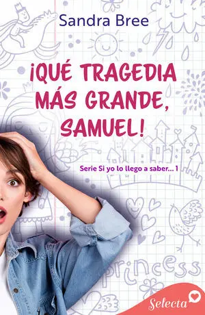 ¡QUÉ TRAGEDIA MÁS GRANDE, SAMUEL! (SI YO LO LLEGO A SABER... 1)
