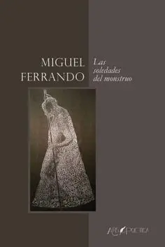 LAS SOLEDADES DEL MONSTRUO
