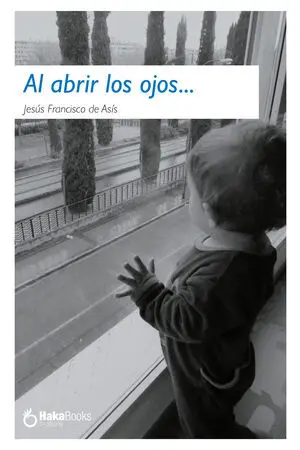 AL ABRIR LOS OJOS...