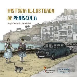 HISTÒRIA IL·LUSTRADA DE PENÍSCOLA