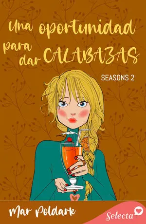 UNA OPORTUNIDAD PARA DAR CALABAZAS (SERIE SEASONS 2)