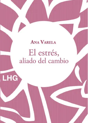 EL ESTRÉS, ALIADO DEL CAMBIO