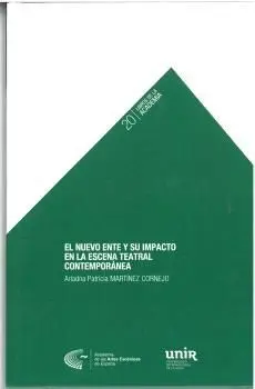 EL NUEVO ENTE Y SU IMPACTO EN LA ESCENA TEATRAL CONTEMPORÁNEA