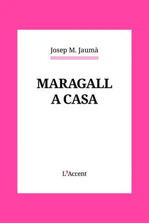MARAGALL A CASA