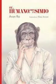 Tú, Humano, Eres un Simio