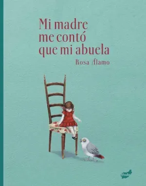 MI MADRE ME CONTÓ QUE MI ABUELA