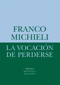 LA VOCACIÓN DE PERDERSE