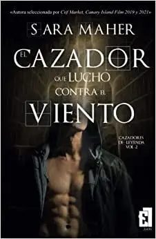 EL CAZADOR QUE LUCHÓ CONTRA EL VIENTO