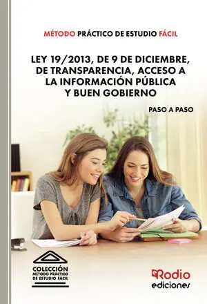 MÉTODO PRÁCTICO DE ESTUDIO FÁCIL. LEY 19/2013, DE 9 DE DICIEMBRE, DE TRANSPARENC