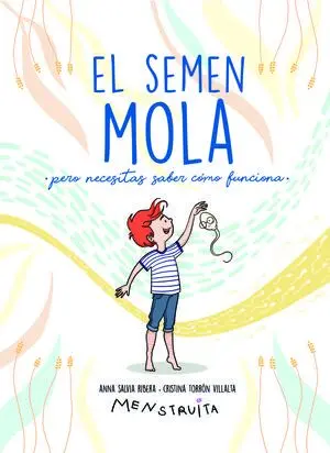 EL SEMEN MOLA (PERO TIENES QUE SABER COM EL SEMEN MOLA (PERO TIENES QUE SABER COM