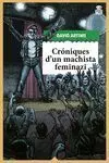 Cróniques D'un Machista Feminazi