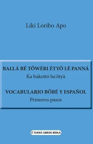 VOCABULARIO BÖBÉ Y ESPAÑOL.  PRIMEROS PASOS
