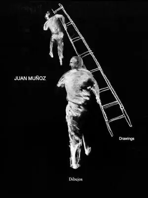 JUAN MUÑOZ. DIBUJOS JUAN MUÑOZ. DIBUJOS