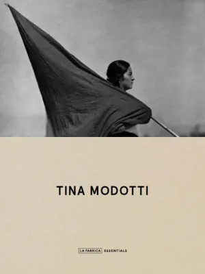 TINA MODOTTI. ESSENTIALS.