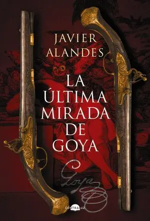 LA ÚLTIMA MIRADA DE GOYA
