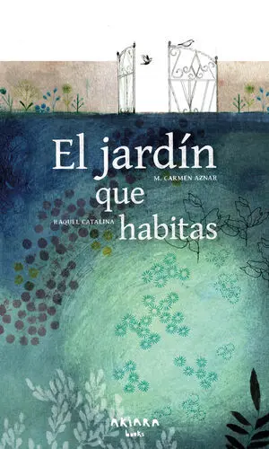 EL JARDÍN QUE HABITAS