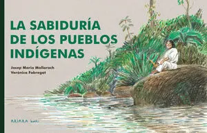 La Sabiduría de los Pueblos Indígenas