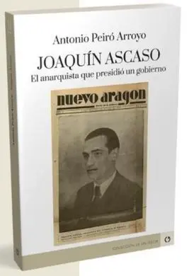 JOAQUIN ASCASO ; EL ANARQUISTA QUE PRESIDIO UN GOB