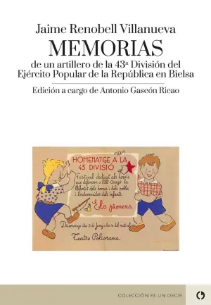 MEMORIAS DE UN ARTILLERO DE LA 43ª DIVISIÓN DEL EJÉRCITO POPULAR DE LA REPÚBLICA