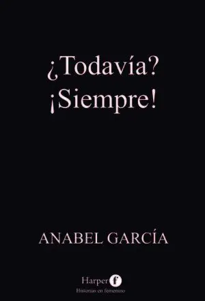 ¿TODAVÍA? ¡SIEMPRE!