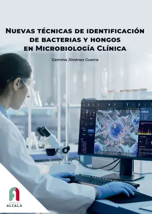 Nuevas Técnicas de Identificación de Bacterias y Hongos en