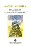 PÉTALO PARA CONSTRUIR LO INMENSO PÉTALO PARA CONSTRUIR LO INMENSO