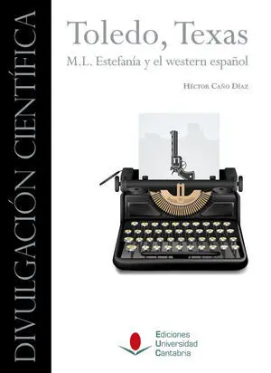 TOLEDO, TEXAS. M. L. ESTEFANÍA Y EL WESTERN ESPAÑOL