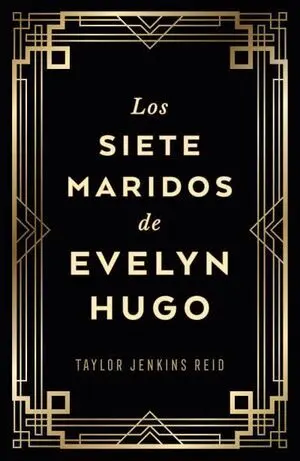 SIETE MARIDOS DE EVELYN HUGO, LOS -EDICIÓN DE LUJO