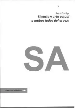 SILENCIO Y ARTE ACTUAL A AMBOS LADOS DEL ESPEJO