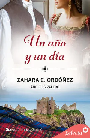 UN AÑO Y UN DÍA (SUCEDIÓ EN ESCOCIA 2)